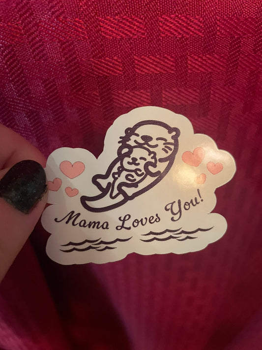 Mama Loves You!