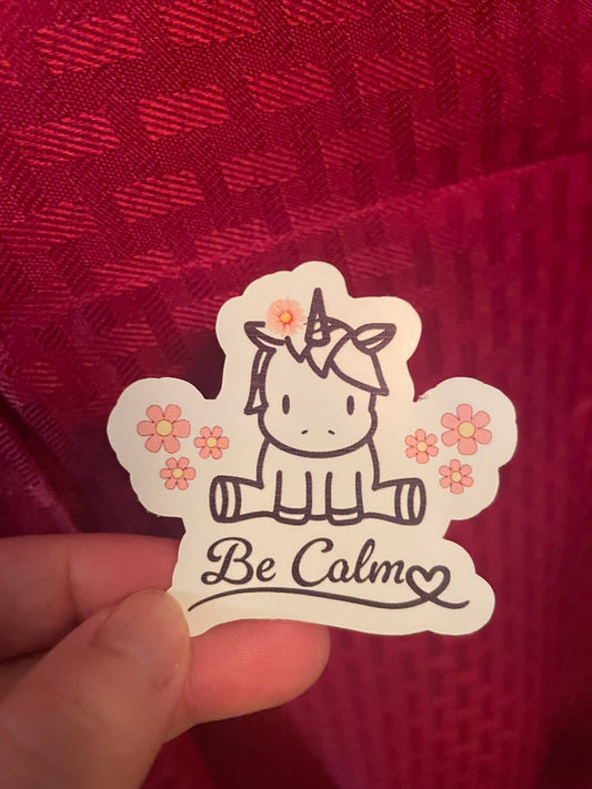 Be Calm Unicorn :)